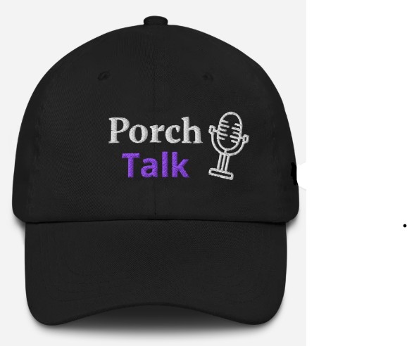 porch talk dad hat